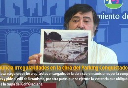 IU denuncia irregularidades en la obra del Parking Conquistadores
