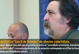 IU tilda el Plan «Con B de Badajoz» de abusivo y partidista