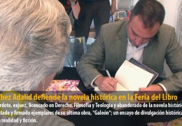 Sánchez Adalid defiende la novela histórica en la Feria del Libro