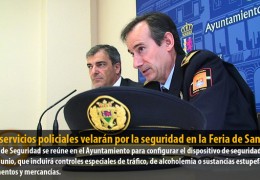 1.300 servicios policiales velarán por la seguridad en la Feria de San Juan