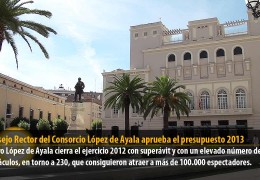 El Consejo Rector del Consorcio López de Ayala aprueba el presupuesto 2013