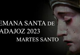 Semana Santa de Badajoz 2023 – Martes Santo